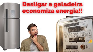 Desligar a geladeira ESTRAGA ou economiza ENERGIA [upl. by Chalmer130]