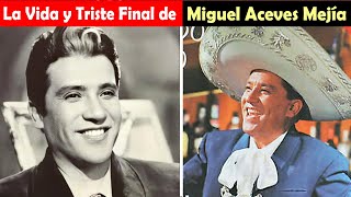 La Vida y El Triste Final de Miguel Aceves Mejía [upl. by Haseefan]