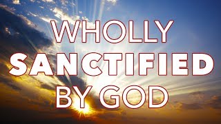 Wholly Sanctified by God • 1 Thessalonians 5 • Andy Pitt • LFECorg [upl. by Iveel76]