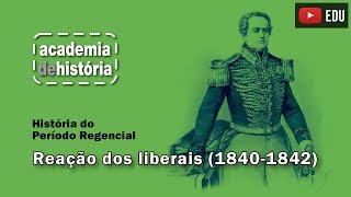 Reação dos liberais 18401842 [upl. by Ynaffets]