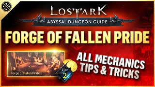 Lost Ark  Abyssal Dungeon Guide  Forge of Fallen Pride  Tier 2 [upl. by Vilberg]