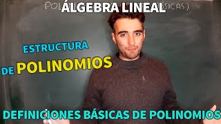 POLINOMIOS Y MATRICES 1 TEORÍA BÁSICA DE POLINOMIOS  ÁLGEBRA LINEAL [upl. by Dlopoel]