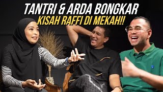 TANTRI amp ARDA NAFF BLAKBLAKAN CERITA TENTANG RAFFI SELAMA HAJI RAFFI SAMPE TERHARU [upl. by Merideth]