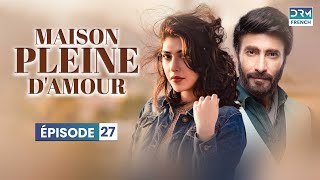 Maison pleine damour  Épisode 27  Feuilleton Indien en Francais  CC6O [upl. by Bay]