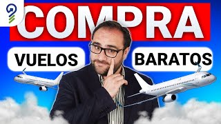 ¿Cómo comprar VUELOS BARATOS 3 Estrategias PROBADAS para ahorrar en tu próximo viaje ✈️ [upl. by Nosremaj]