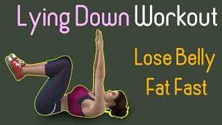 Lose Belly Fat Fast 4Week Lying Down Workout Plan [upl. by Rovert98]