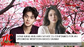 Song Kang And Han So Hee Confirmed For An Upcoming WebtoonBased Drama  AnongSayoTv Cover [upl. by Akierdna]