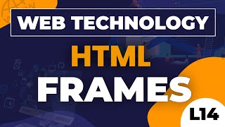 HTML FRAMES  Web Technology  Lecture 14 [upl. by Gridley]