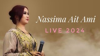 Nassima Ait Ami Live 2024 Ambiance 100 [upl. by Llirrehs]