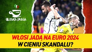 📢 AWANS WŁOCHÓW NA EURO 2024  SKRZYWDZONA UKRAINA  WŁOSKA PRASA 21112023  Amici Sportivi [upl. by Eednahs]