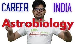 Astrobiology in India  How to become an astrobiologist in India [upl. by Collar174]