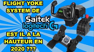 QUE VAUT LE YOKE DE SAITEK LOGITECH EN 2020   REVIEW HARDWARE 07 [upl. by Esimaj86]