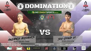 Andres Rosales Vs Siu  Dong Li  Domination Muay Thai 30 [upl. by Mundford965]