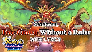 Mistilteinn Tree Crown Without a Ruler WITH LYRICS  Kirbys Return to Dream Land Deluxe Cover [upl. by Couq]