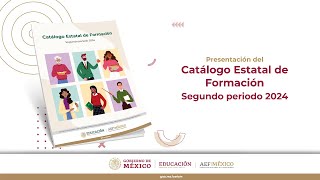 Presentación del Catálogo Estatal de Formación  segundo periodo 2024 [upl. by Jun173]