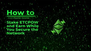 ETCMC  How to Stake ETCPOW and Earn While You Secure the Network [upl. by Adnawyek]