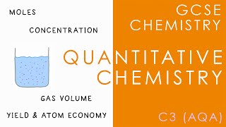 QUANTITATIVE CHEMISTRY  GCSE Chemistry AQA Topic C3 [upl. by Ydnys758]