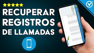 ¿Cómo recuperar el HISTORIAL de LLAMADAS BORRADAS de mi celular Android o iPhone [upl. by Teirrah]