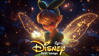 Best Disney Songs 💕 Disney Music Collection with Lyrics 🎧 Listen and Enjoy 🎶💓 [upl. by Suilienroc523]