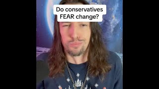 Do Conservatives FEAR Change Psychology [upl. by Areis]