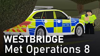 Roblox Westbridge  Met Operations 8 [upl. by Whitebook]