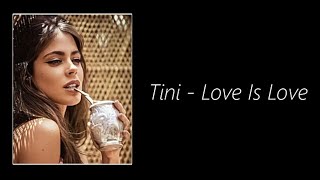 Tini  Love Is Love EnglishTürkçe Lyrics [upl. by Anyd]