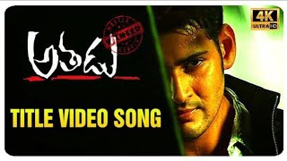 Athadu 4K Title Video Song ll Athadu Movie ll Mahesh Babu  Trisha  Sonu Sood [upl. by Wivina480]