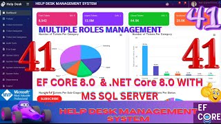 EP 41 Help Desk Management System EF Core NET Core ll NET 80 Tickets Users Roles Management🚀💥 [upl. by Essirehc469]