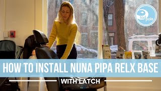 How to Install Nuna Pipa RELX Base With Latch [upl. by Imogen136]