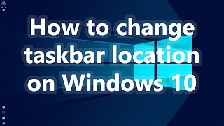 How to Move Taskbar on Windows 10  Move taskbar to bottom [upl. by Akeryt684]