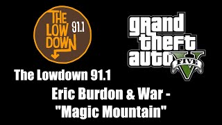 GTA V GTA 5  The Lowdown 911  Eric Burdon amp War  quotMagic Mountainquot [upl. by Nivlek700]