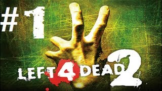 Left 4 Dead 2 Walkthrough Part 1 [upl. by Nimref]