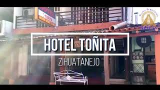 HOTEL TOÑITA ZIHUATANEJO  RESERVA CON VIAJES TURISTICOS AZTLAN SUC SANTANDER IXTAPA 755688592831 [upl. by Kameko]