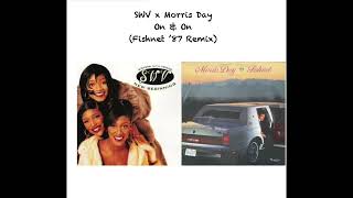 SWV x Morris Day  On amp On Fishnet 87 RemixMashup [upl. by Ynneg]