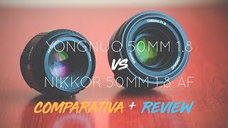 COMPARATIVA YONGNUO 50mm 18 vs NIKKOR 50mm 18 AF [upl. by Asiuqram]