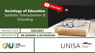 SED2601 Sociology of Education Symbolic Interactionism and Schooling by Mr T Letsoalo [upl. by Chari]