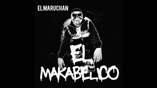 El Makabelico  El Maruchan COMANDO EXCLUSIVO [upl. by Zoarah]