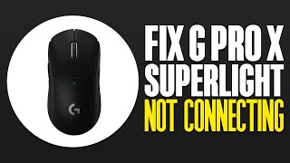 G PRO X Superlight Not Connecting FIX [upl. by Nahgeem]