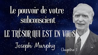 La puissance de votre subconscient  Dr Joseph Murphy  Chapitre 1  Livre audio [upl. by Ez]