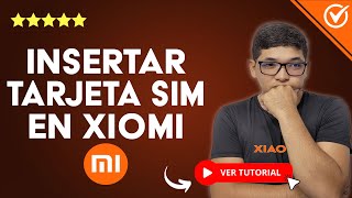 Cómo INSERTAR LA TARJETA SIM en un Xiaomi Redmi  📲​ Poner la SIM Card ​📲 [upl. by Anahtor332]