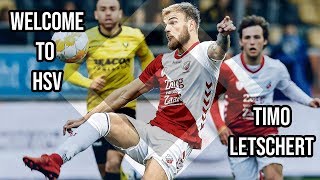 TIMO LETSCHERT  Welcome to HSV [upl. by Ilil]