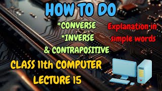 How to do converse inverse and contrapositiveexplanation with question solutionclass 11 12 ISC [upl. by Enovad]