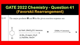 Favorskii Rearrangement  Reduction using DIBAL H  GATE 2022 Chemistry  Question 41 [upl. by Kcirttap290]