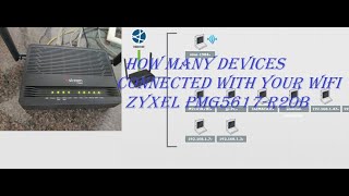 Zyxel pmg5617r20b  how many devices connected to wifi router pmg5617r20b  LUDHIANA [upl. by Bradski]