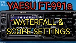 YAESU FT991a Waterfall Scope Settings [upl. by Aiuqet]