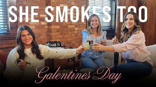 She Smokes Too Galentines Day with Sydney Kotoch Elliott [upl. by Oliva78]