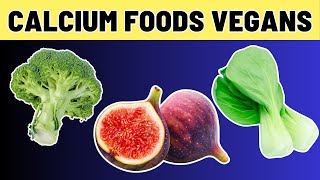 10 Calcium Rich Foods For Vegans And Vegetarians  VisitJoy [upl. by Iidnarb]