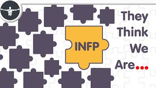 16 Personalities How Each Personality See INFPs [upl. by Atnad]