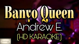 Andrew E  Banyo Queen Karaoke  HD KARAOKE [upl. by Minetta472]