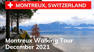 MONTREUX SWITZERLAND  CHRISTMAS IN SWITZERLAND  MONTREUX SWITZERLAND WALKING TOUR DECEMBER 2021 [upl. by Ahsaetan]